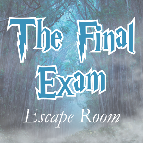 Photo of a misty forest with blue lighting. Text overtop says The Final Exam Escape Room.