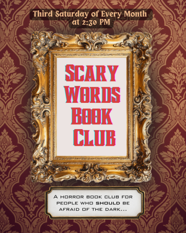 Scary Words book club meets every third Saturday of the month at 2:30